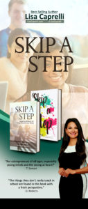 Teen entrepreneurship book by female entrepreneur, Lisa Caprelli Skip a Step